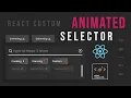 React Animations Custom Animated Selector Drop-Down Menu with Styled-Components react hooks
