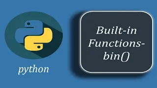 Python Built-in Bin Function bin function Python