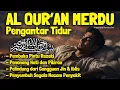 Download Lagu Al Quran Merdu Pengantar Tidur Surah Al Kahfi, Al Mulk, Ar Rahman Penenang Hati dan Pikiran Ceemas