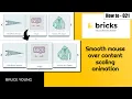 Smooth animated hover animation - smoothly enlarges then returns to its normal state Bricks Builder
