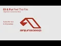 Eli & Fur - Feel The Fire (Journeyman Remix)