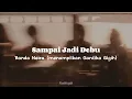 Download Lagu Sampai Jadi Debu (menampilkan Gardika Gigih) by Banda Neira | Lyric Video | Brown Aesthetic