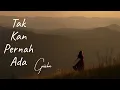 Download Lagu Tak Kan Pernah Ada - Geisha | lirik