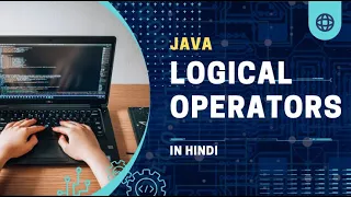 Logical Operators in Java Java operators Java Tutorial In Hindi