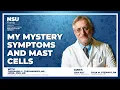 Download Lagu My Mystery Symptoms and Mast Cells with Dr. Theoharis C. Theoharides, MS, MPhil, PhD, MD