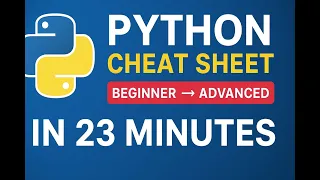 Master Python in 23 Minutes Complete Beginner to Advanced Cheat Sheet