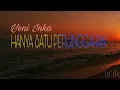 Download Lagu Yeni Inka - Hanya Satu Persinggahan (lirik) Disini Kasih Pernah Berbunga
