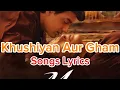 Download Lagu Songs Lyrics | Khushiyan Aur Gham | Mann |