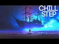 Epic Chillstep Collection 2020 [2 Hours]