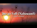 Download Lagu Juz 30 Full (Nahawand) - ziyad sengul