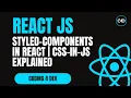 Styled-Components in React CSS-in-JS Explained for Beginners