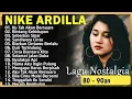 Download Lagu NIKE ARDILA Full Album | Paling Enak Di Dengar | NOSTALGIA Lagu Lawas 80 - 90an