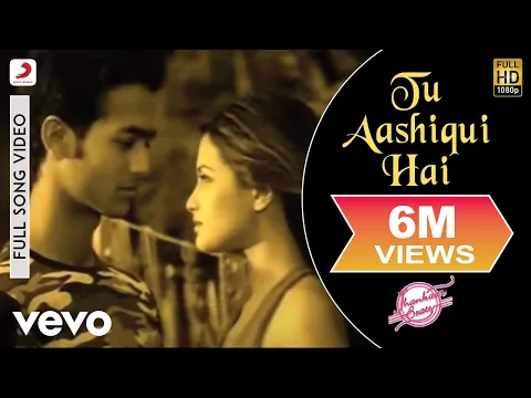 Download MP3 Tu Aashiqui Hai Full Video - Jhankaar Beats|KK|Vishal & Shekhar| Sanjay Suri, Juhi Chawla