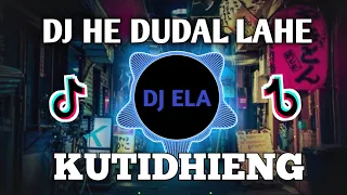 Download DJ HE DUDAL LAHE HIDING HALA HALA HAIDING KUTIDHIENG REMIX VIRAL TIKTOK 2022 MP3