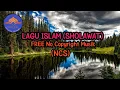 Lagu Free Download Lagu Islami (sholawat merdu) no copyright  NCS untuk keperluan YouTuber