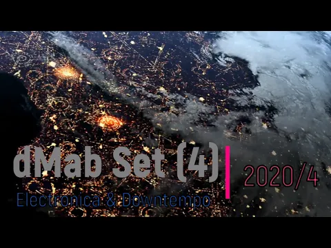 Dj bob dMab Set 4 Electronica & Downtempo Dj Set Vol: 30
