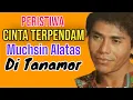 Download Lagu PERISTIWA CINTA TERPENDAM MUCHSIN ALATAS DI TANAMOR