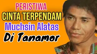 peristiwa cinta terpendam muchsin alatas di tanamor