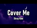 Download Lagu Stray Kids - 가려줘 (Cover Me) English Translation Lyrics