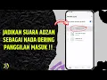 Download Lagu Cara Mengganti Nada Dering Adzan di HP Samsung