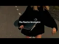 The Plastics Revolution - Ahora Somos Parte | Letra
