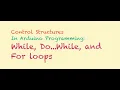 Control Structures in Arduino Programming for while and do while loops Puriphico
