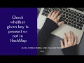 HashMap Check whether given key is present or not in HashMap Data Structures and Algorithms Java