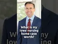 What is my Iowa nursing home case worth