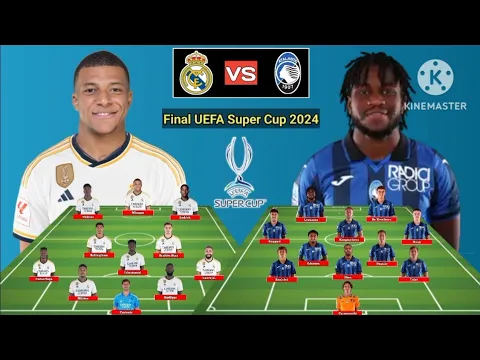 Download MP3 Head To Head Line Up Real Madrid vs Atalanta Final UEFA Super Cup 2024