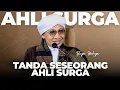 Ciri-ciri Orang yang Ahli Surga | Buya Yahya
