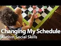 Changing My Schedule
