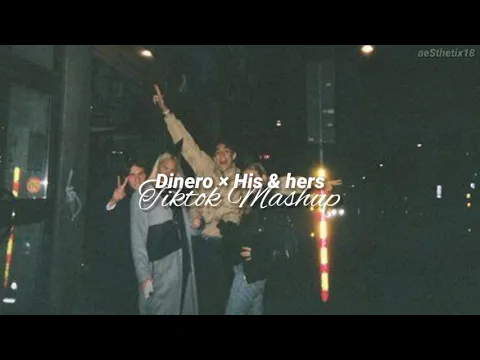 Download MP3 Dinero × His \u0026 Hers | Trinidad Cardona | Internet money | Tiktok Mashup | Full version