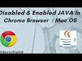 How to disabled and enabled JAVA in Chrome Browser MacOS In English