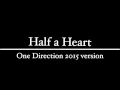 Download Lagu Half a Heart - One Direction (2016 VOICES!)