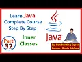 Learn Java Complete Course Step By Step Inner Classes By Ponnuri Gopie Krishna Part - 32