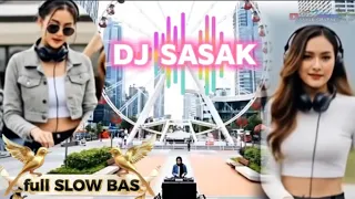 dj sasak full bass jedak jeduk slow bass