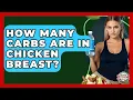 How Many Carbs Are In Chicken Breast - Keto Kitchen