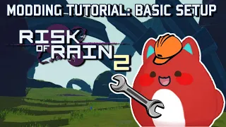How To Create A Risk of Rain 2 Mod - Basic Setup 2023