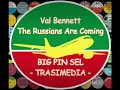Val Bennett - The Russians Are Coming