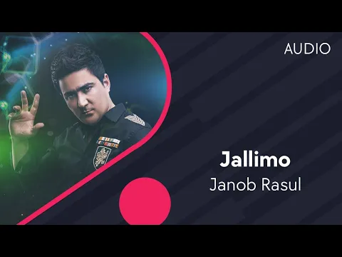 Download MP3 Janob Rasul - Jallimo | Жаноб Расул - Жаллимо (AUDIO)