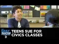 Rhode Island Teens Fight for Civics Education The Daily Show