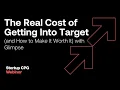 The Real Cost of Getting Into Target and How to Make It Worth It w Glimpse Startup CPG Webinar