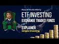 ETF Investing Explained Exchange-Traded Funds Explainer