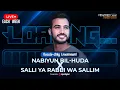 Nabiyun Bil-Huda x Salli Ya Rabbi Wa Sallim | Mohamed Tarek | Livestream