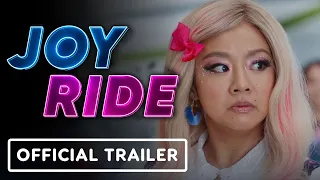 Joy Ride - Red Band Trailer 2023 Stephanie Hsu Ashley Park Sherry Cola Sabrina Wu