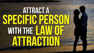 Download Attracting a Specific Person Using the Law of Attraction MP3