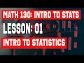 Math 130 - Intro to Statis Lesson 01 Intro To Stats 2026 Update