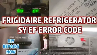 Frigidaire Gallery Refrigerator Flashing SY EF Error Code Model FGHB2844LFE