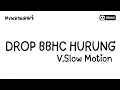 Download Lagu #เพลงแดนซ์ DROP BBHC HURUNG V.Slow Motion (กำลังมาแรงในTikTok) | AA REMIX