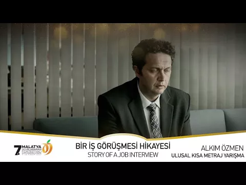 7. MUFF Ulusal Kısa Metraj Yarışma: "Bir İş Görüşmesi Hikayesi"